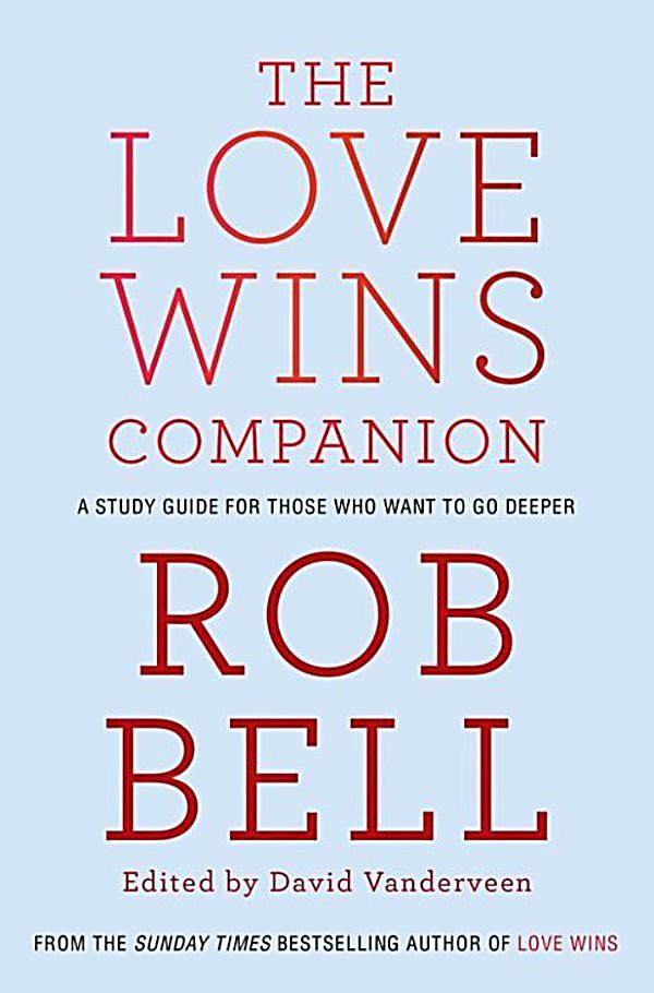 A Review of Rob Bell’s Book What We Talk About When